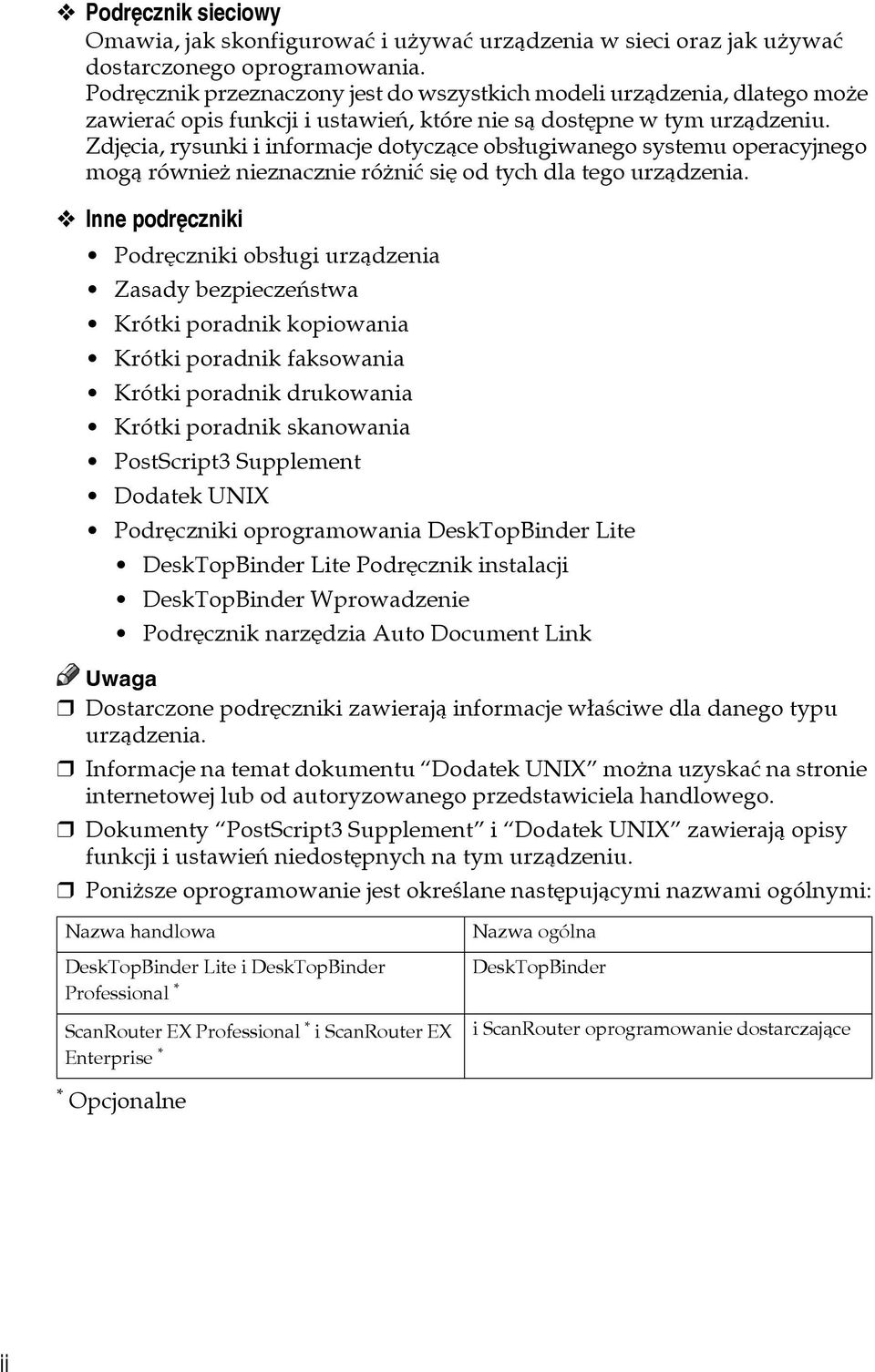 Zdjêcia, rysunki i informacje dotyczàce obsâugiwanego systemu operacyjnego mogà równieå nieznacznie róåniæ siê od tych dla tego urzàdzenia.