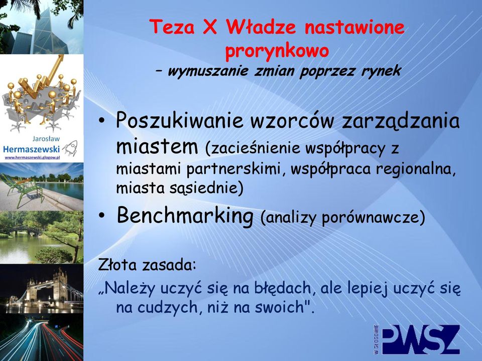 partnerskimi, współpraca regionalna, miasta sąsiednie) Benchmarking (analizy