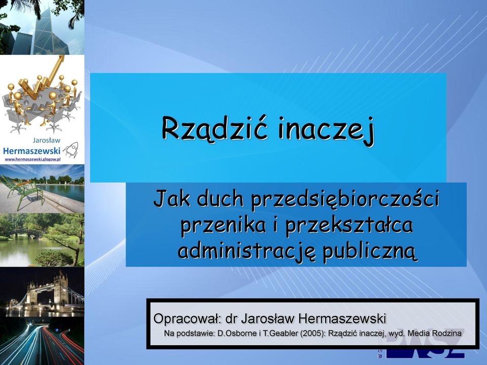 Opracował: dr Jarosław Hermaszewski Na podstawie: D.