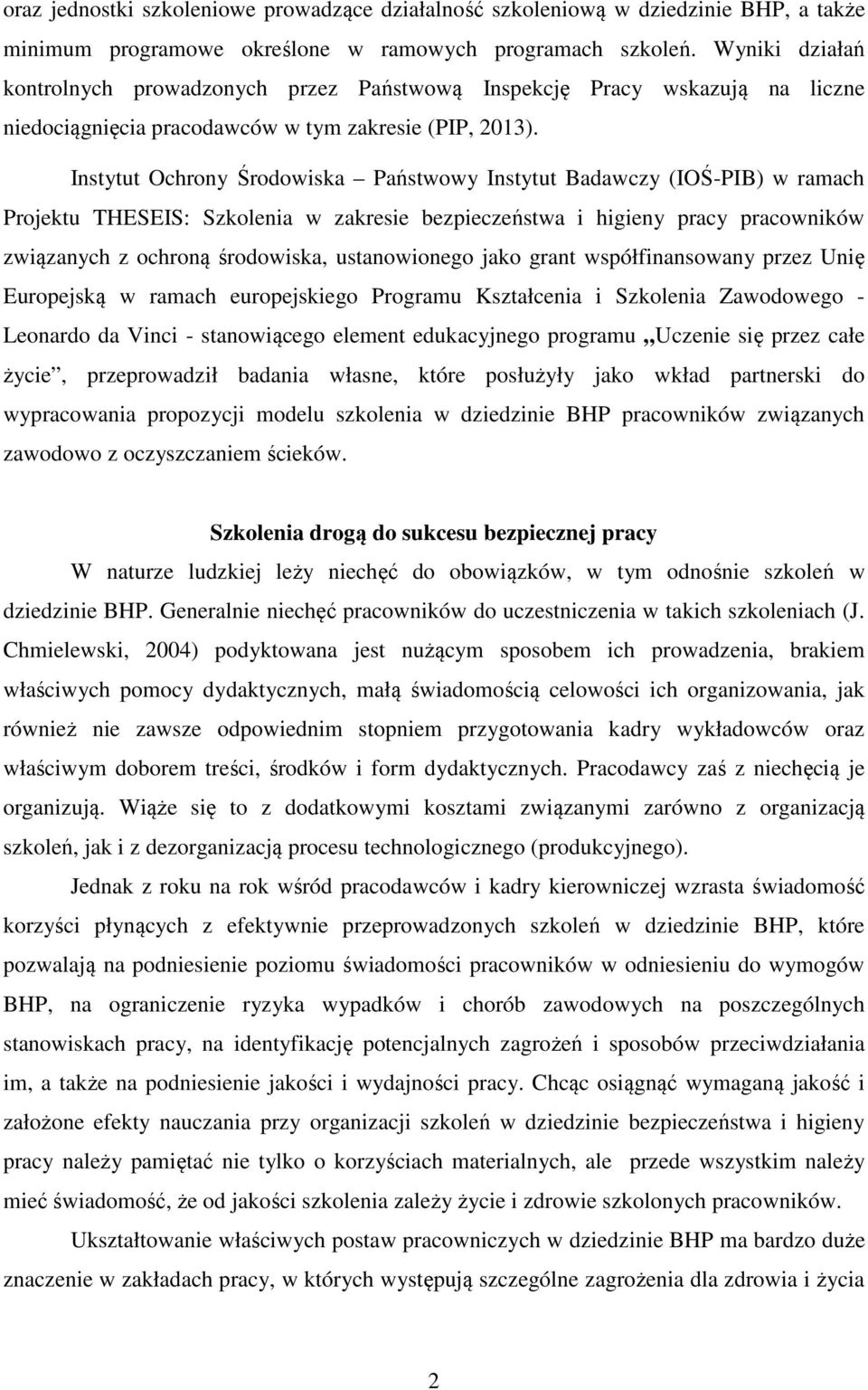 Instytut Ochrony Środowiska Państwowy Instytut Badawczy (IOŚ-PIB) w ramach Projektu THESEIS: Szkolenia w zakresie bezpieczeństwa i higieny pracy pracowników związanych z ochroną środowiska,