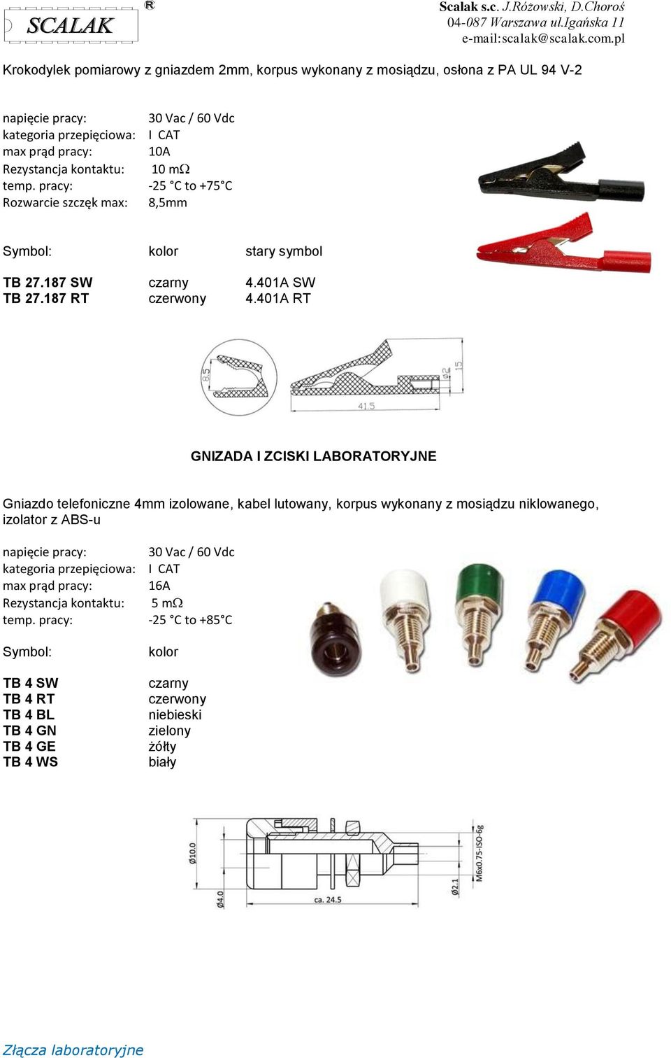 401A RT GNIZADA I ZCISKI LABORATORYJNE Gniazdo telefoniczne 4mm izolowane, kabel lutowany, korpus wykonany z mosiądzu niklowanego, izolator z ABS-u napięcie