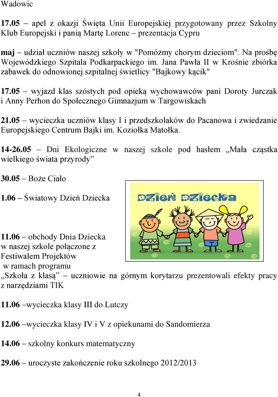 05 wyjazd klas szóstych pod opieką wychowawców pani Doroty Jurczak i Anny Perhon do Społecznego Gimnazjum w Targowiskach 21.