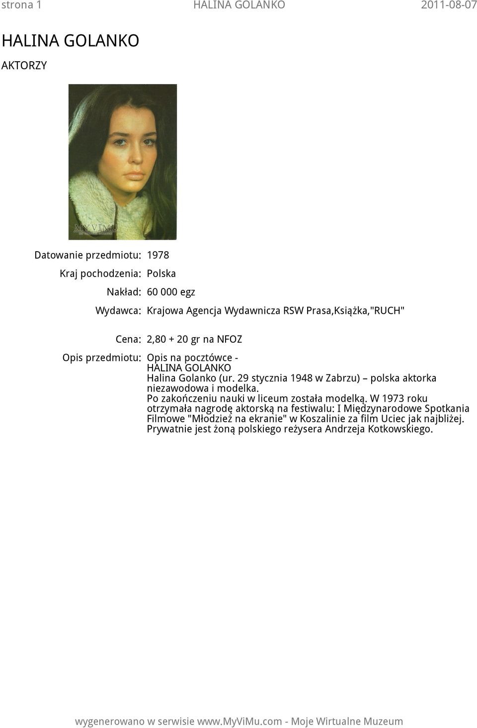 Po zakończeniu nauki w liceum została modelką.