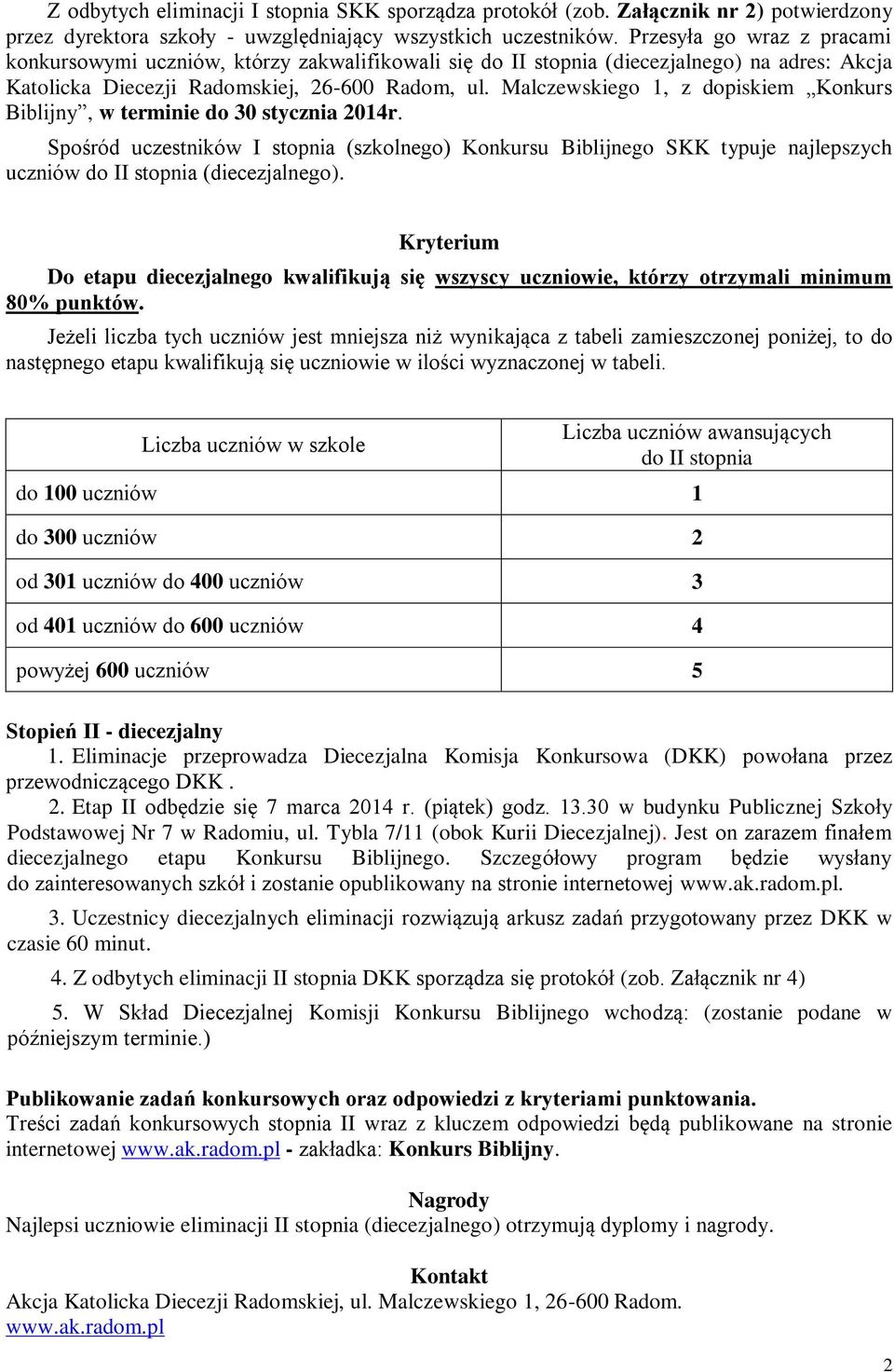 Malczewskiego 1, z dopiskiem Konkurs Biblijny, w terminie do 30 stycznia 2014r.