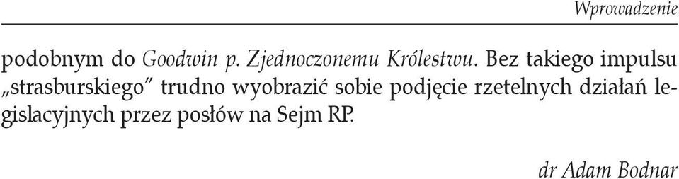 Bez takiego impulsu strasburskiego trudno