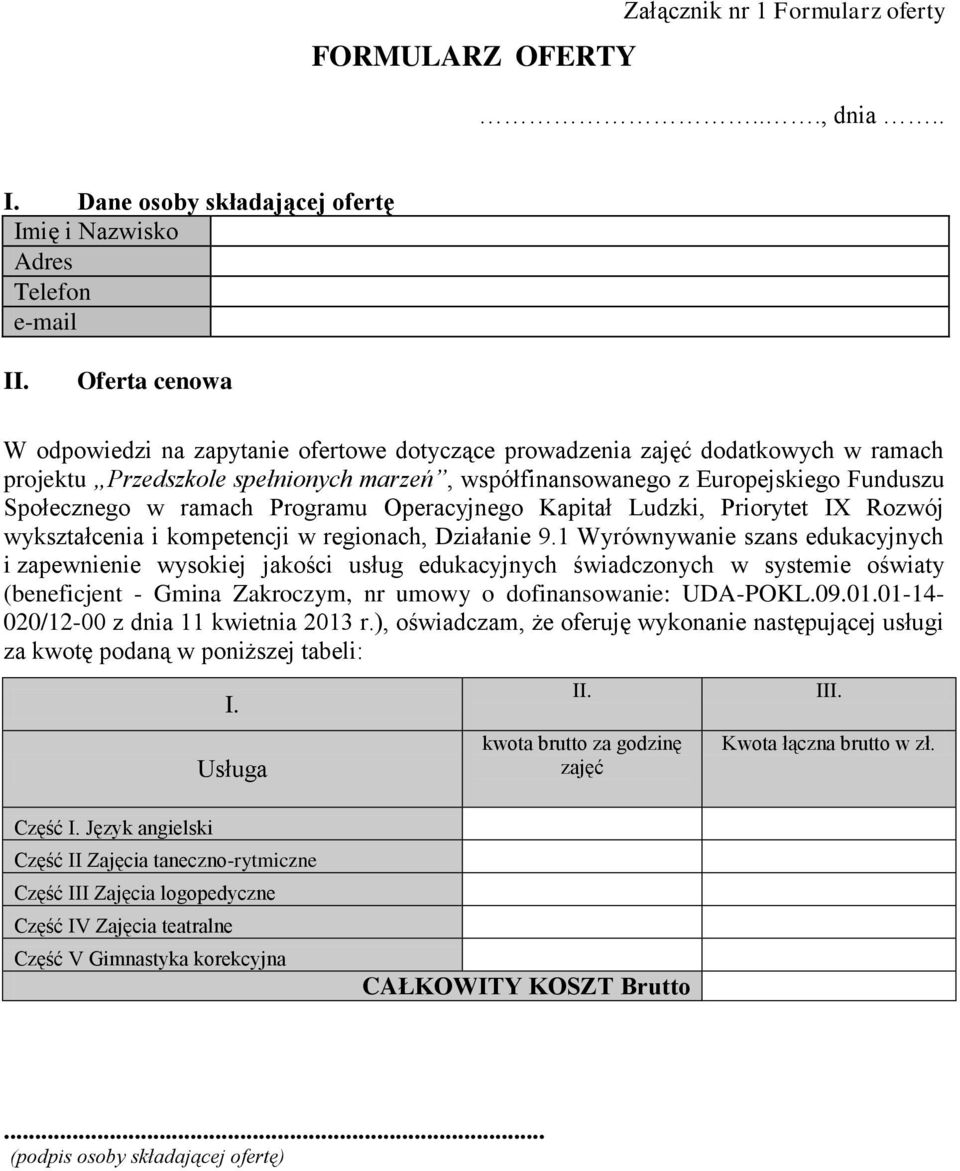 ramach Programu Operacyjnego Kapitał Ludzki, Priorytet IX Rozwój wykształcenia i kompetencji w regionach, Działanie 9.