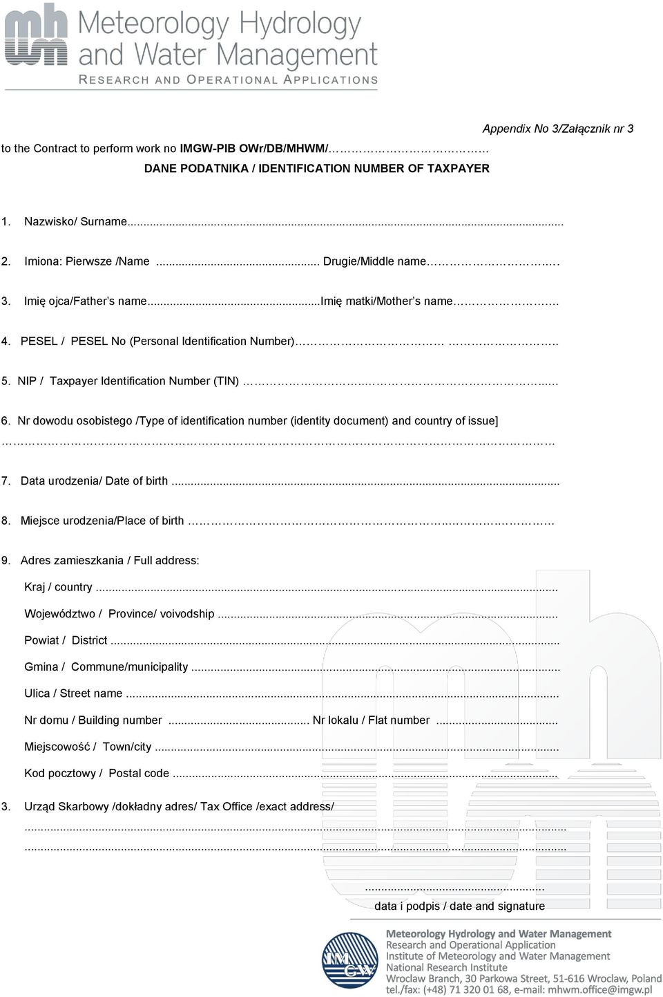 Nr dowodu osobistego /Type of identification number (identity document) and country of issue] 7. Data urodzenia/ Date of birth... 8. Miejsce urodzenia/place of birth... 9.