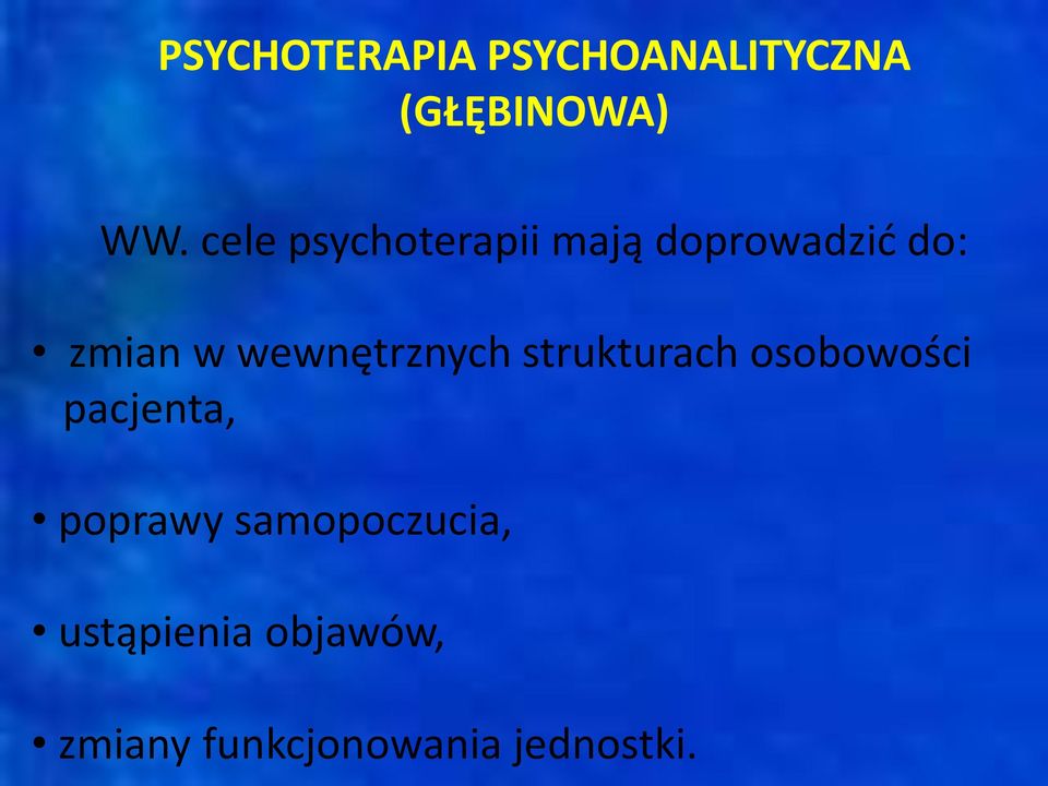 wewnętrznych strukturach osobowości pacjenta, poprawy
