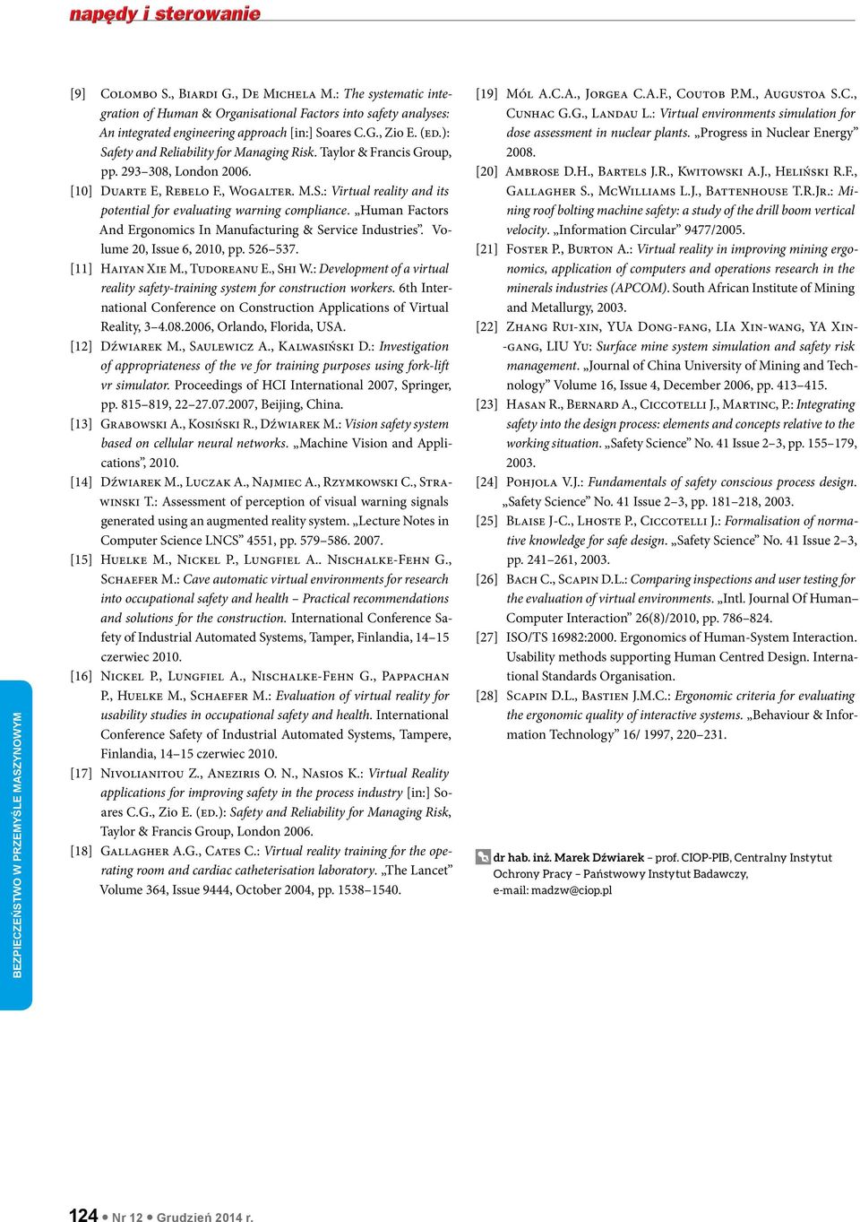 Human Factors And Ergonomics In Manufacturing & Service Industries. Volume 20, Issue 6, 2010, pp. 526 537. [11] Haiyan Xie M., Tudoreanu E., Shi W.