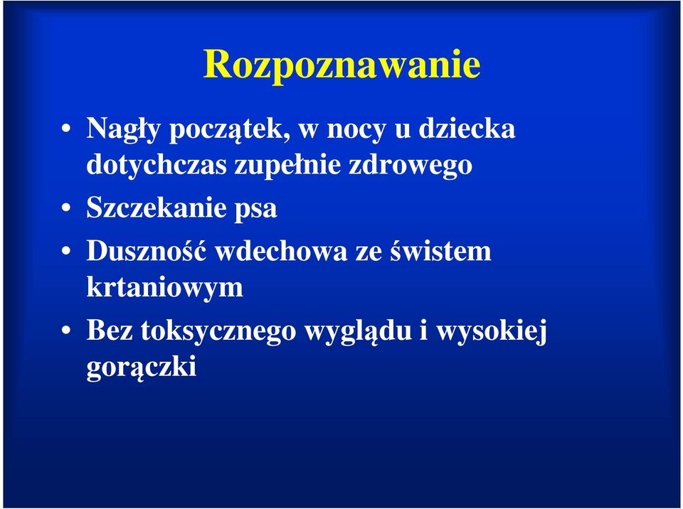 Szczekanie psa Duszność wdechowa ze świstem