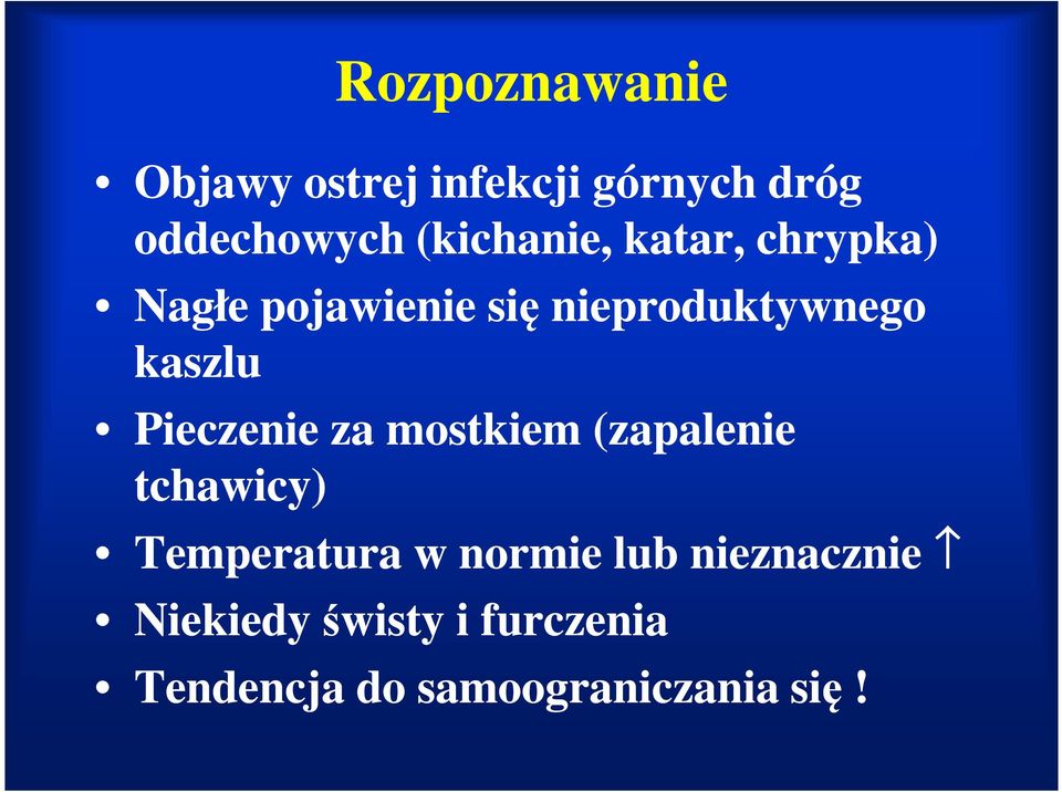 kaszlu Pieczenie za mostkiem (zapalenie tchawicy) Temperatura w