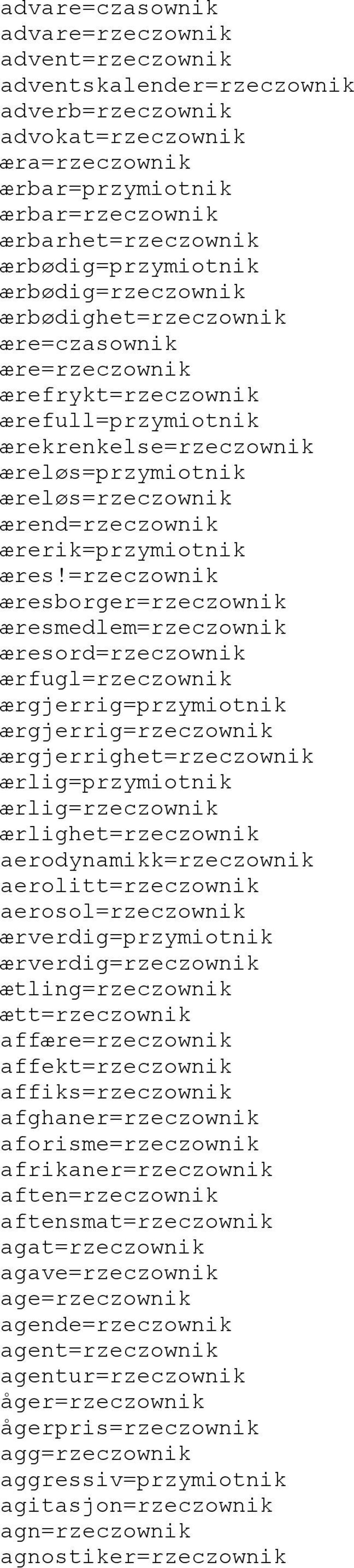 ærend=rzeczownik ærerik=przymiotnik æres!