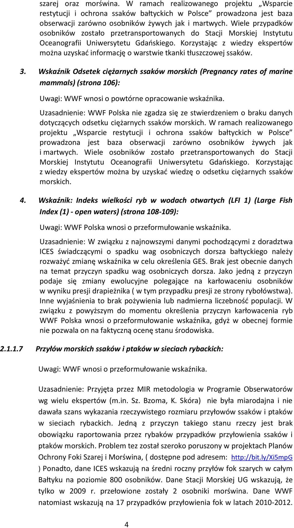 Korzystając z wiedzy ekspertów można uzyskać informację o warstwie tkanki tłuszczowej ssaków. 3.