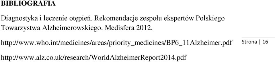 Alzheimerowskiego. Medisfera 2012. http://www.who.