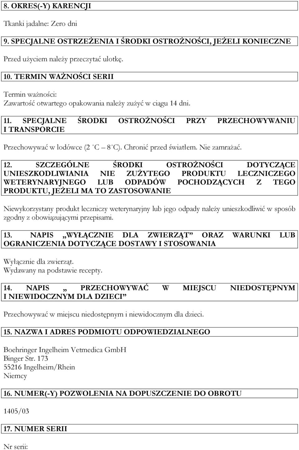 Chronić przed światłem. Nie zamrażać. 12.