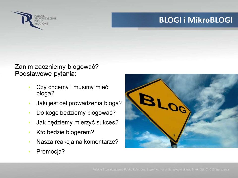 Jaki jest cel prowadzenia bloga? Do kogo będziemy blogować?