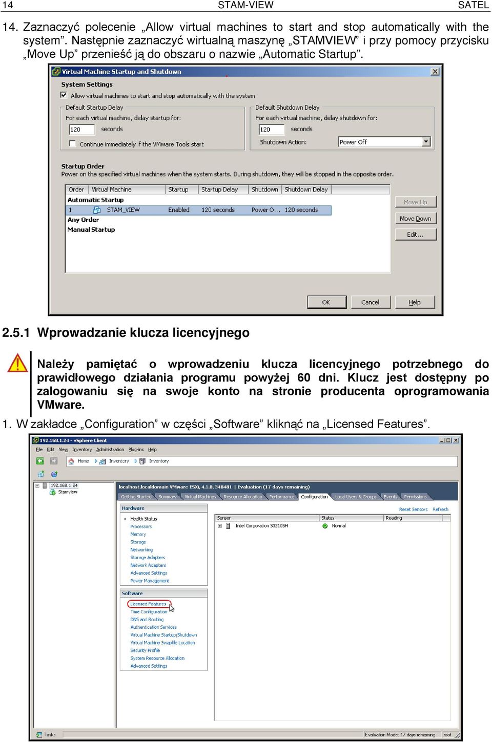 1 Wprowadzanie klucza licencyjnego Należy pamiętać o wprowadzeniu klucza licencyjnego potrzebnego do prawidłowego działania programu powyżej 60