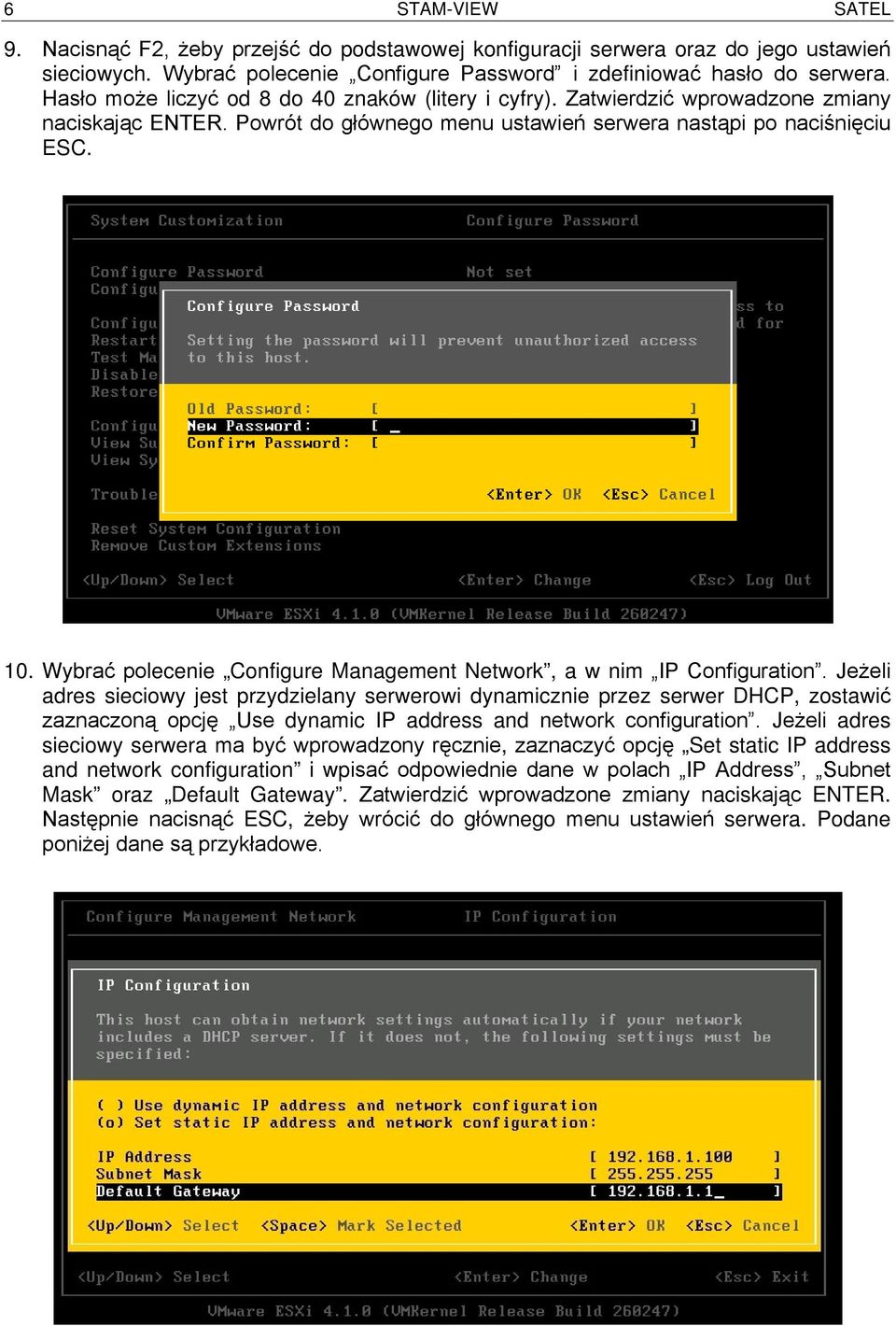 Wybrać polecenie Configure Management Network, a w nim IP Configuration.