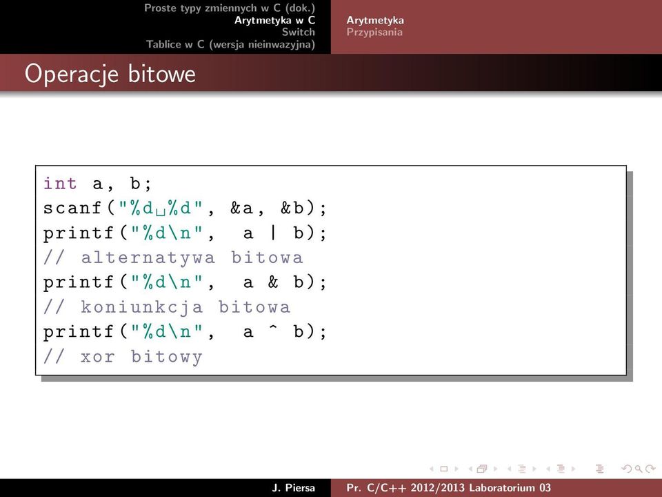 alternatywa bitowa printf ("%d\n", a & b);