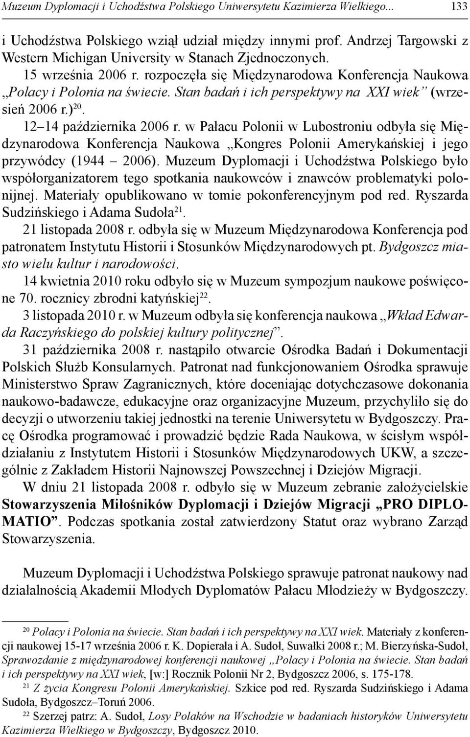 Stan badań i ich perspektywy na XXI wiek (wrzesień 2006 r.) 20. 12 14 października 2006 r.