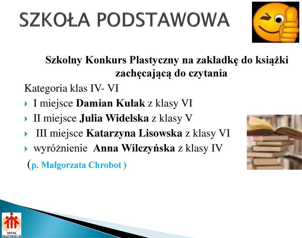 miejsce Julia Widelska z klasy V III miejsce Katarzyna Lisowska z