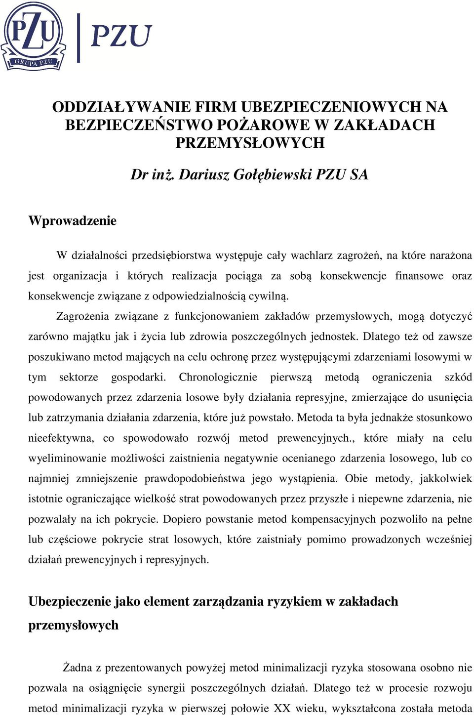 finansowe oraz konsekwencje związane z odpowiedzialnością cywilną.