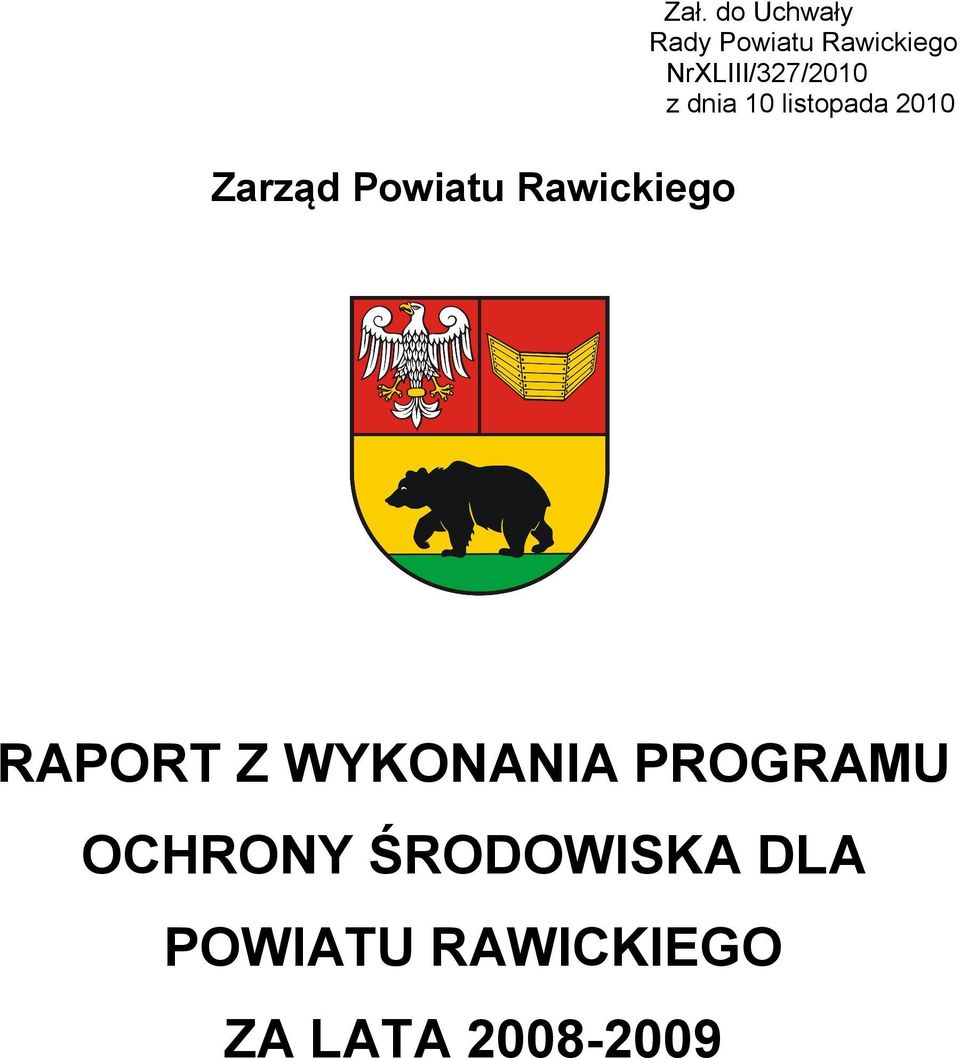 NrXLIII/327/2010 z dnia 10 listopada 2010 RAPORT
