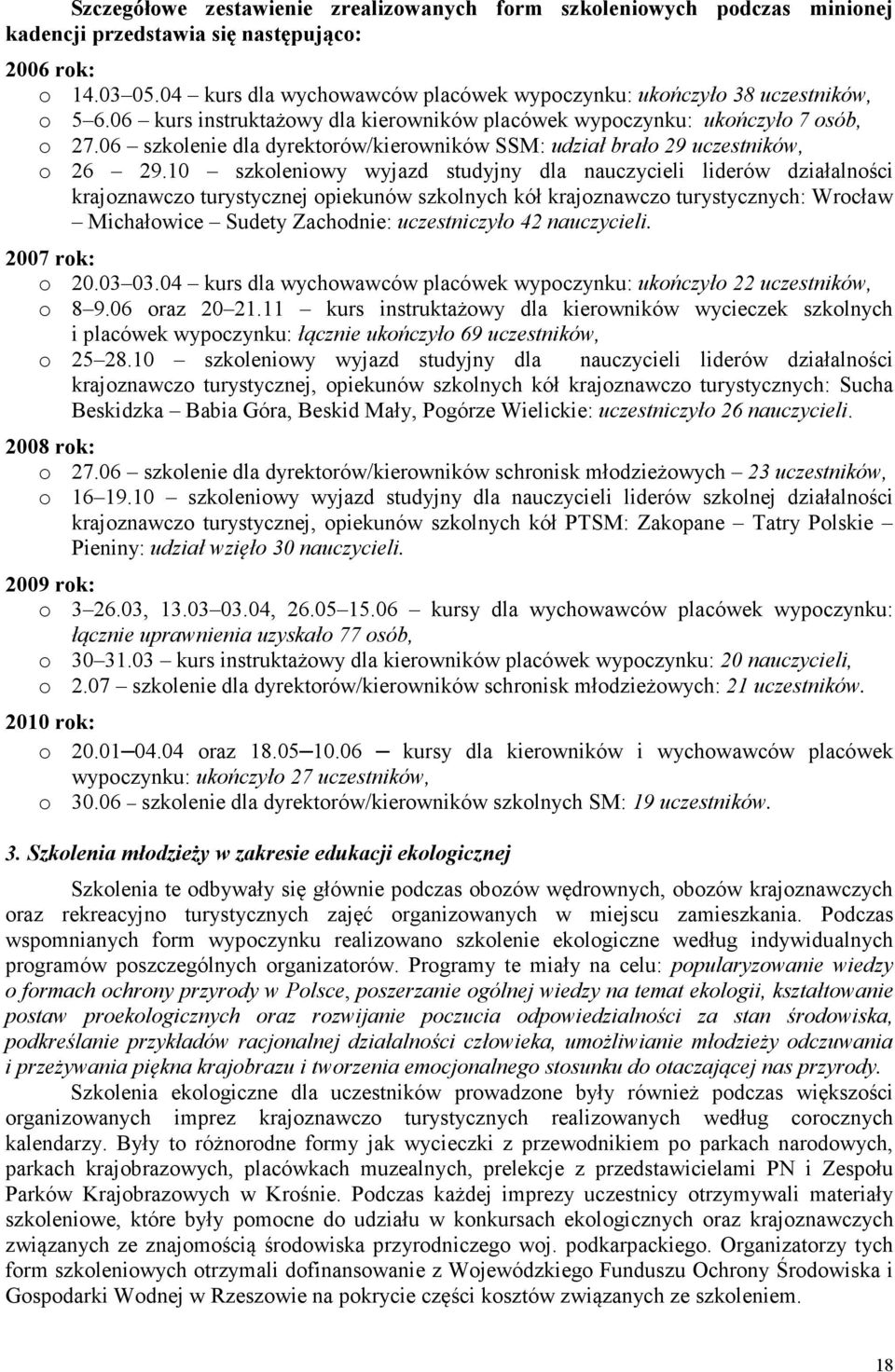 06 szkolenie dla dyrektorów/kierowników SSM: udział brało 29 uczestników, o 26 29.