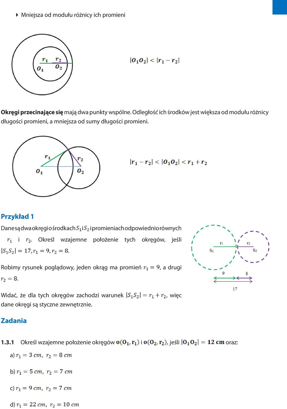 Przykład 1 Dane są dwa okręgi o środkach i i promieniach odpowiednio równych i.