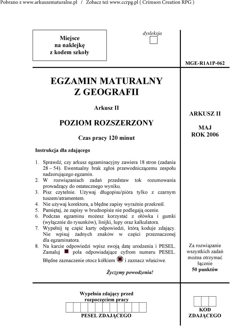 3. Pisz czytelnie. Używaj długopisu/pióra tylko z czarnym tuszem/atramentem. 4. Nie używaj korektora, a błędne zapisy wyraźnie przekreśl. 5. Pamiętaj, że zapisy w brudnopisie nie podlegają ocenie. 6.