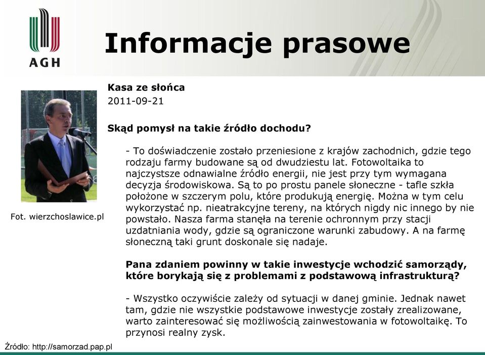 Fotowoltaika to najczystsze odnawialne źródło energii, nie jest przy tym wymagana decyzja środowiskowa.