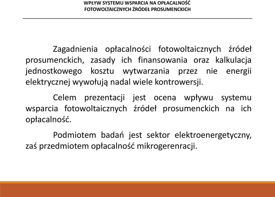 elektrycznej wywołują nadal wiele kontrowersji.