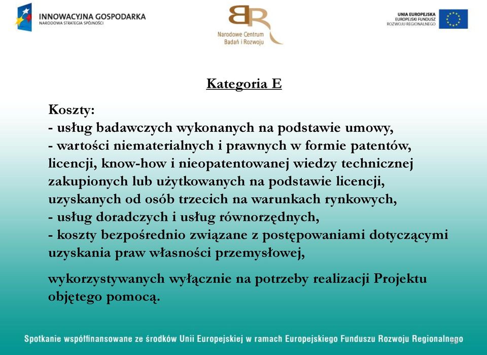 osób trzecich na warunkach rynkowych, - usług doradczych i usług równorzędnych, - koszty bezpośrednio związane z