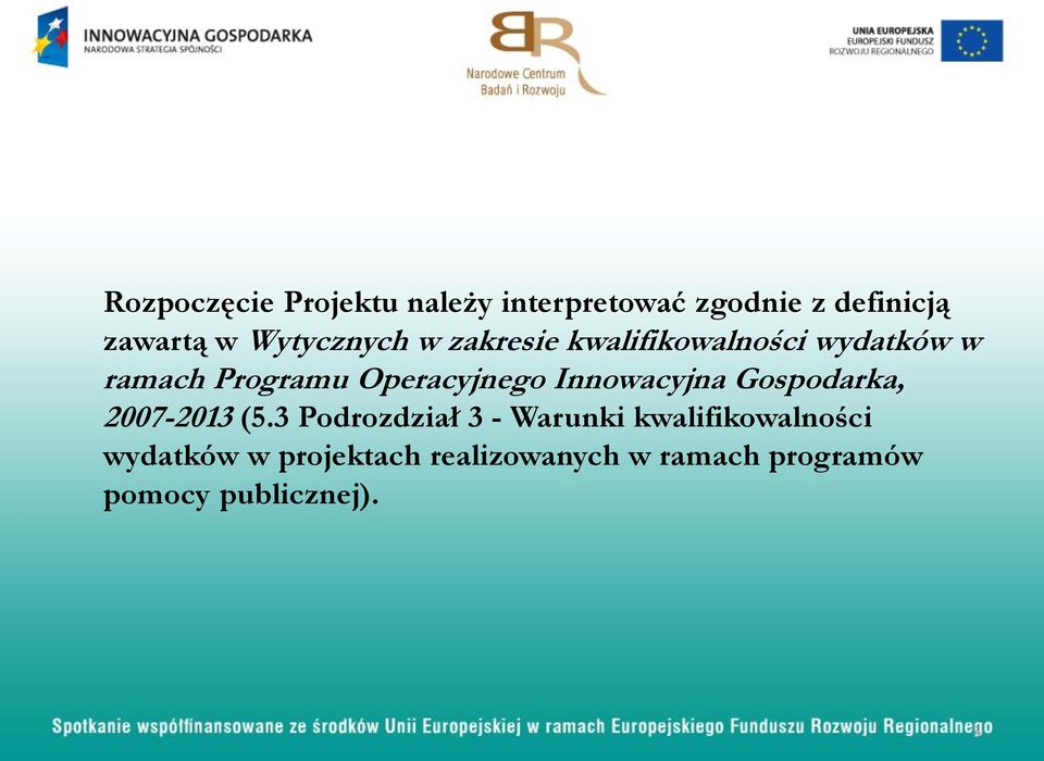 Operacyjnego Innowacyjna Gospodarka, 2007-2013 (5.