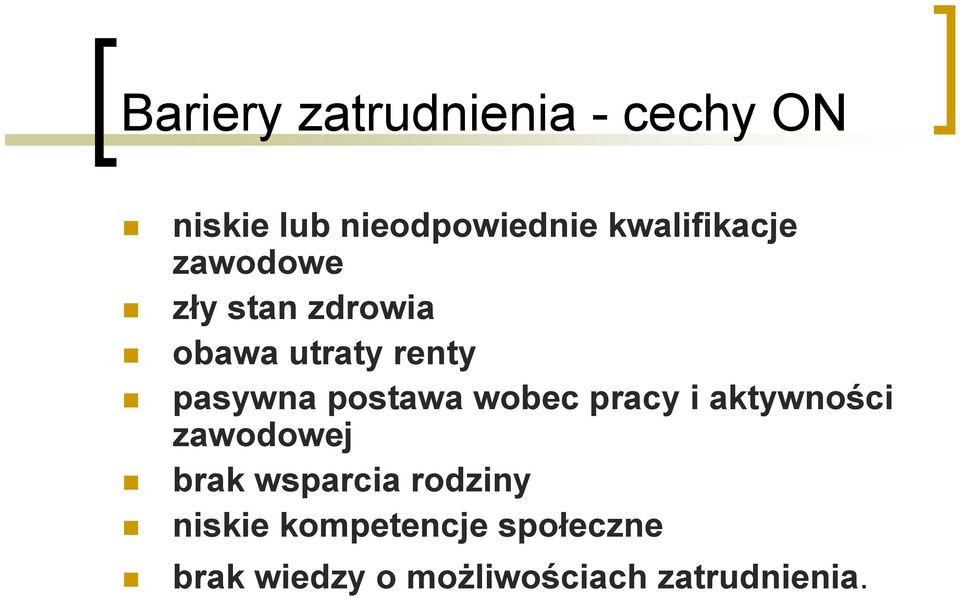 pasywna postawa wobec pracy i aktywności zawodowej brak wsparcia