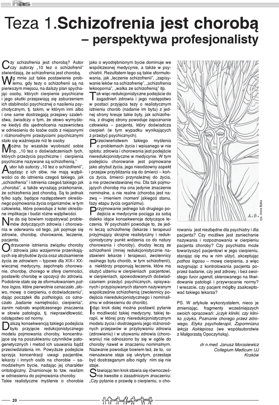 stabilności psychicznej o nasileniu psychotycznym, tj.