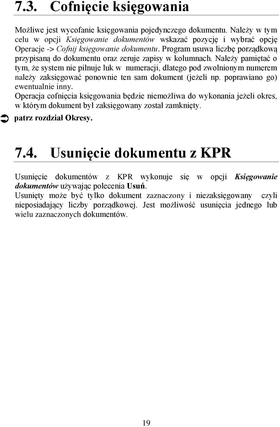 Program usuwa liczbę porządkową przypisaną do dokumentu oraz zeruje zapisy w kolumnach.