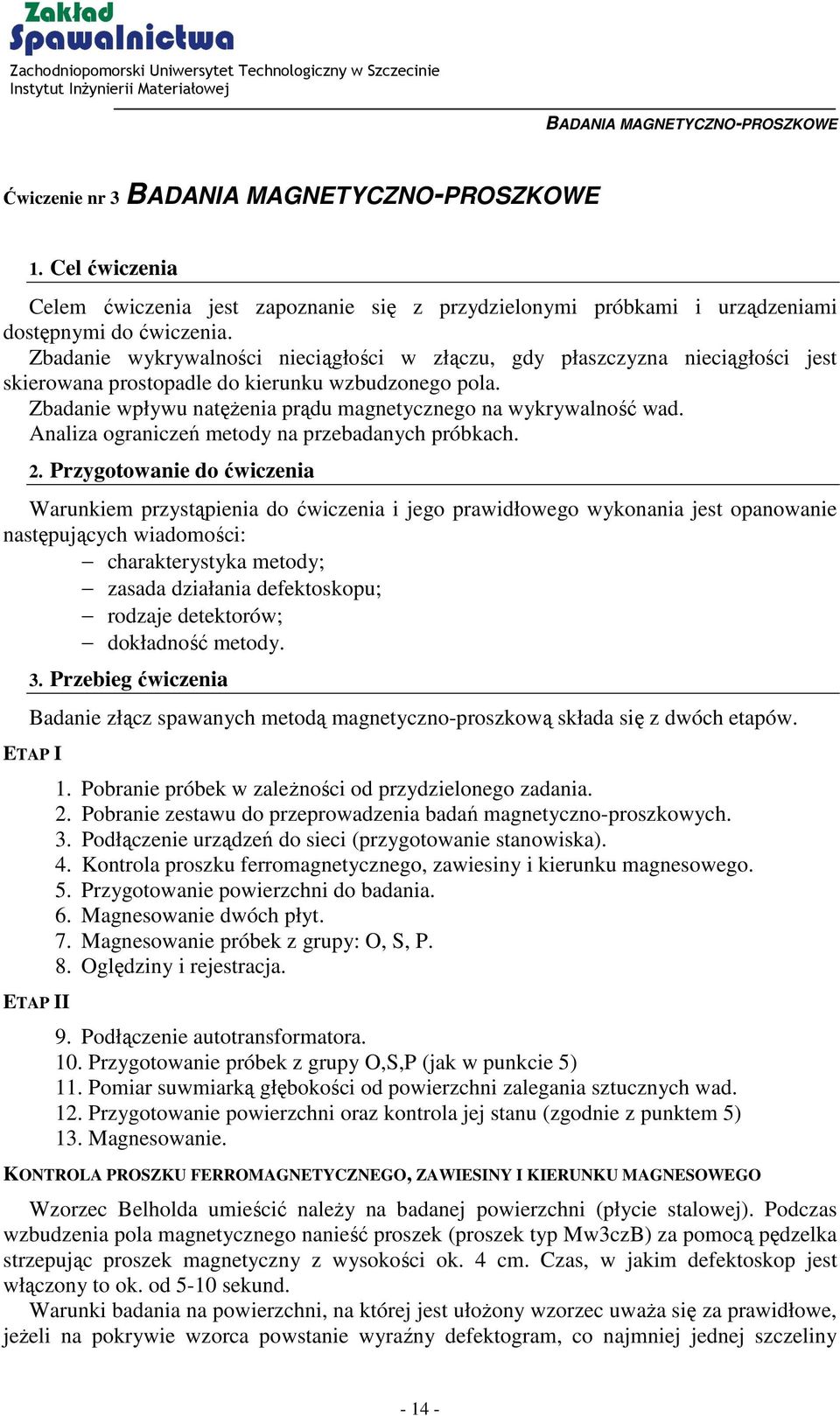 Analiza ograniczeń metody na przebadanych próbkach. 2.