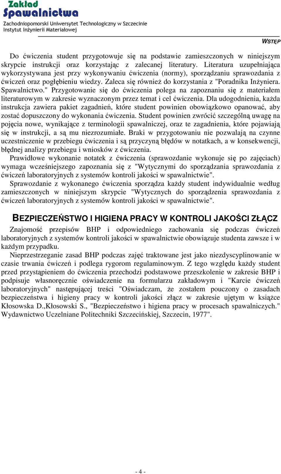 Spawalnictwo." Przygotowanie się do ćwiczenia polega na zapoznaniu się z materiałem literaturowym w zakresie wyznaczonym przez temat i cel ćwiczenia.