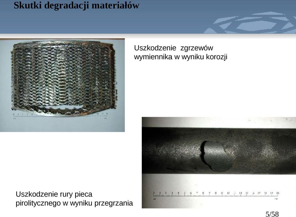 wyniku korozji Uszkodzenie rury