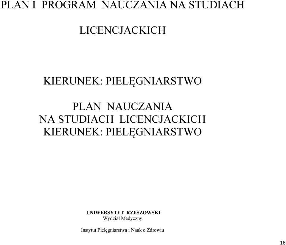 LICENCJACKICH KIERUNEK: PIELĘGNIARSTWO UNIWERSYTET