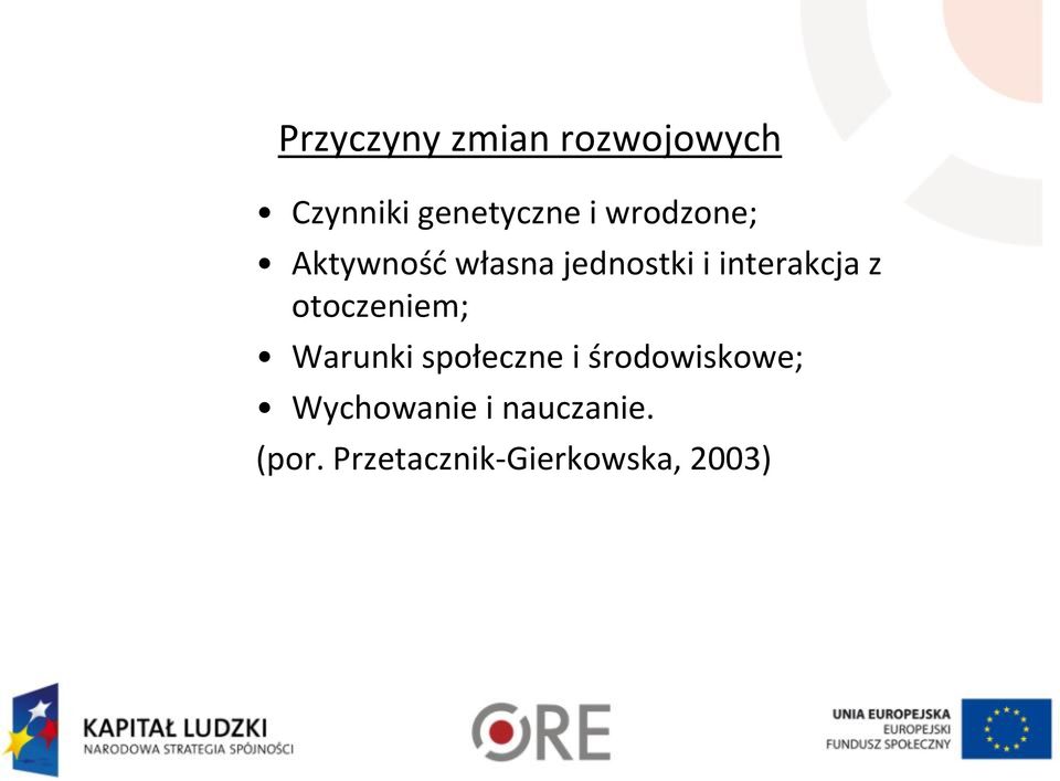 otoczeniem; Warunki społeczne i środowiskowe;