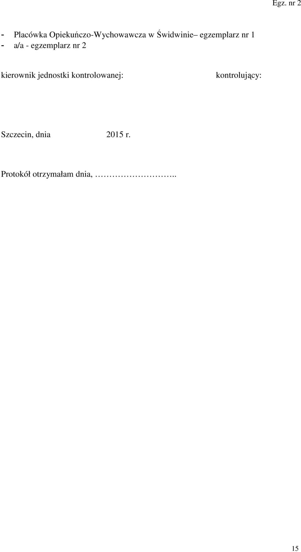 kierownik jednostki kontrolowanej: