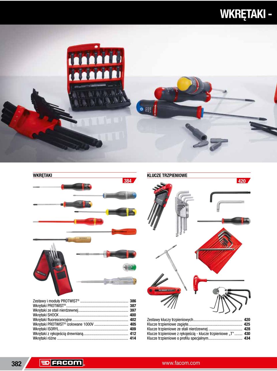 .. 409 Wkrętaki z rękojeścią rewnianą... 412 Wkrętaki różne... 414 Zestawy kluczy trzpieniowych... 420 Klucze trzpieniowe zagięte.