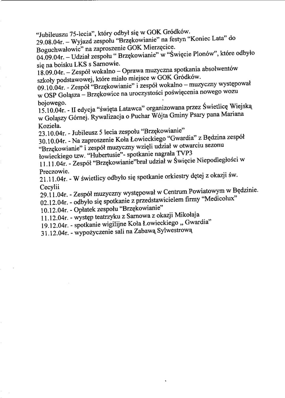 09 10 04r - Zespol "Brzejcowianie" i zespol wokalno - muzyczny wyste_powal w OSP Gola.sza - Brzekowice na uroczystosci poswi?cenia nowego wozu 1?