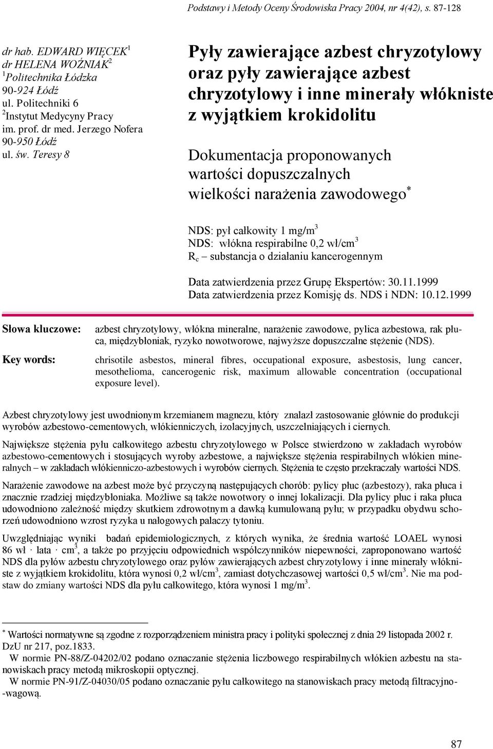 Teresy 8 Pyły zawierające azbest chryzotylowy oraz pyły zawierające azbest chryzotylowy i inne minerały włókniste z wyjątkiem krokidolitu Dokumentacja proponowanych wartości dopuszczalnych wielkości