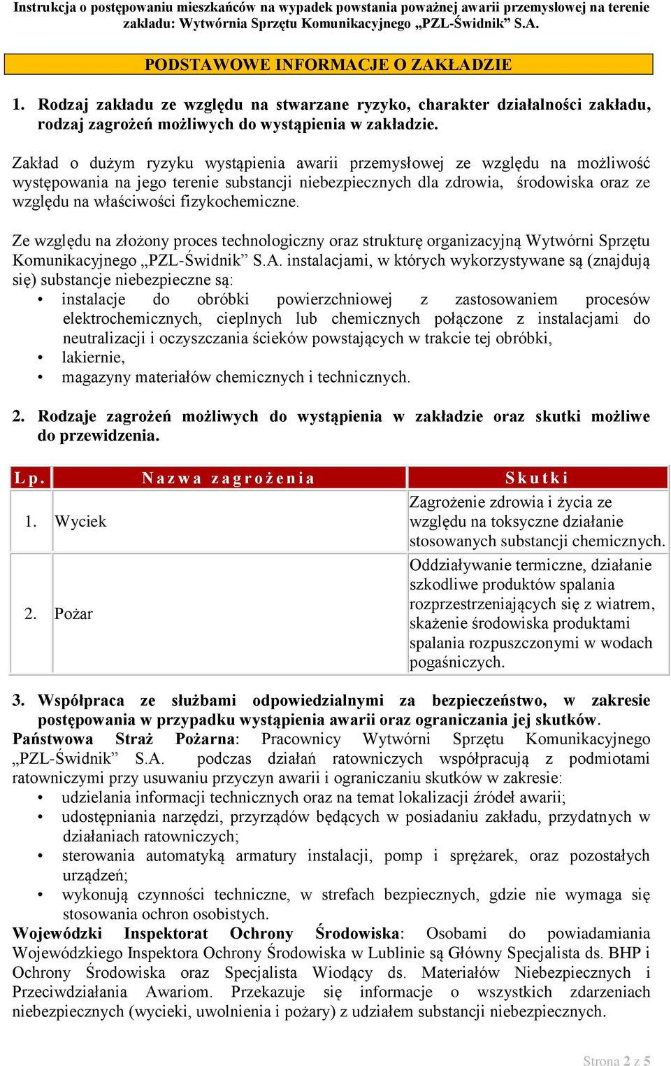 fizykochemiczne. Ze względu na złożony proces technologiczny oraz strukturę organizacyjną Wytwórni Sprzętu Komunikacyjnego PZL-Świdnik S.A.