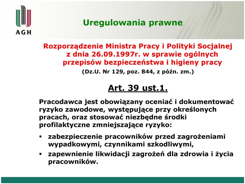 9, poz. 844, z późn. zm.) Art. 39 ust.1.