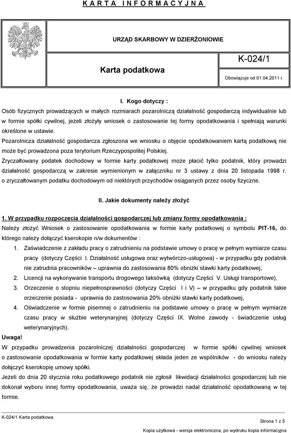 opodatkowania i spełniają warunki określone w ustawie.