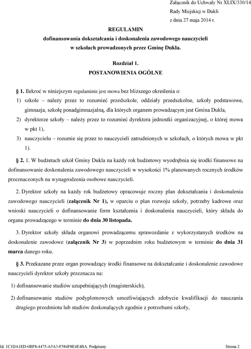 Rozdział POSTANOWIENIA OGÓLNE Ilekroć w niniejszym regulaminie jest mowa bez bliższego określenia o: 1) szkole należy przez to rozumieć przedszkole, oddziały przedszkolne, szkoły podstawowe,